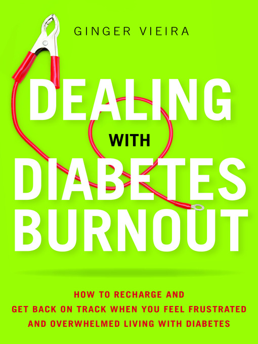 Title details for Dealing with Diabetes Burnout by Ginger Vieira - Wait list